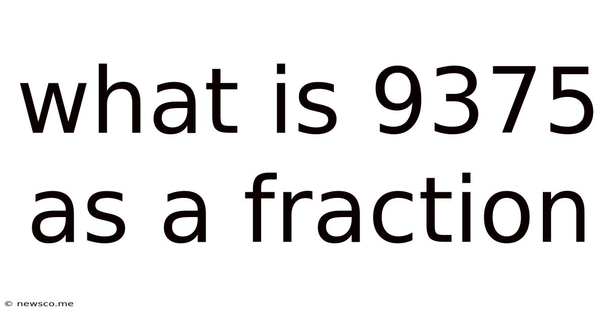 What Is 9375 As A Fraction