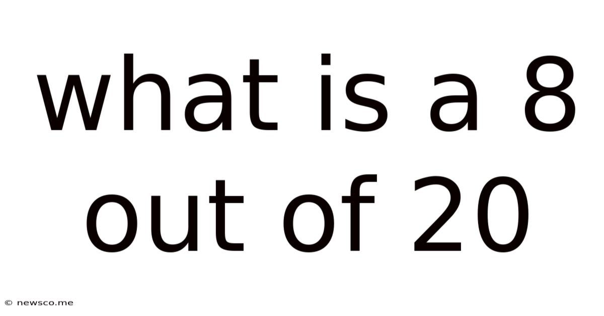 What Is A 8 Out Of 20