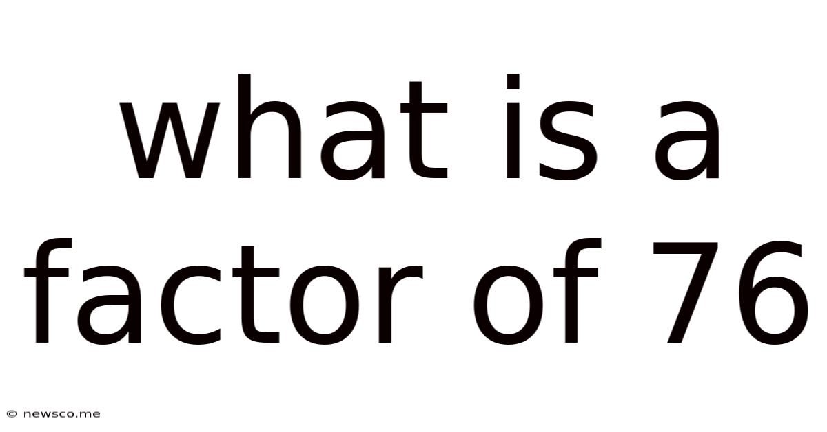 What Is A Factor Of 76