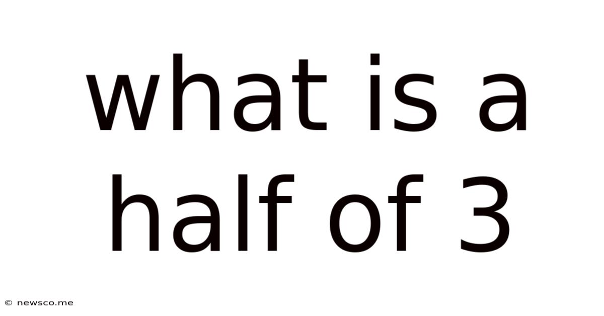 What Is A Half Of 3