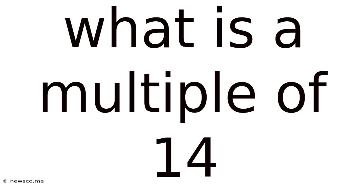 What Is A Multiple Of 14