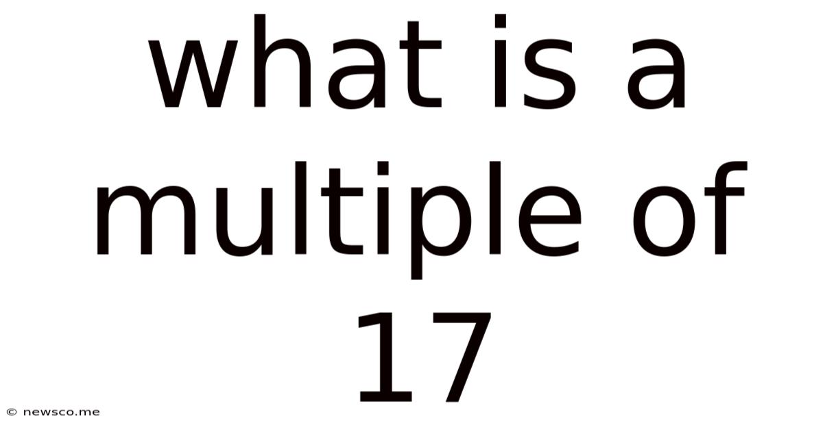 What Is A Multiple Of 17