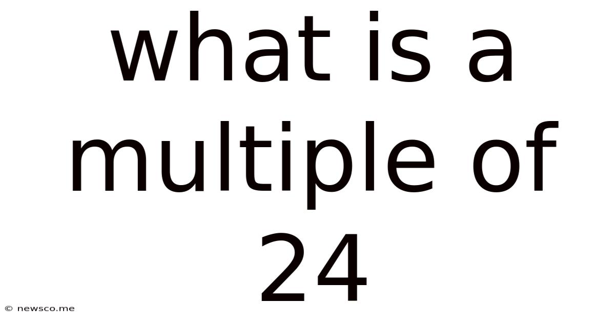 What Is A Multiple Of 24