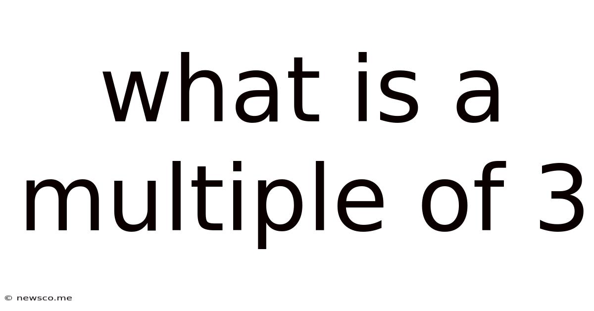 What Is A Multiple Of 3