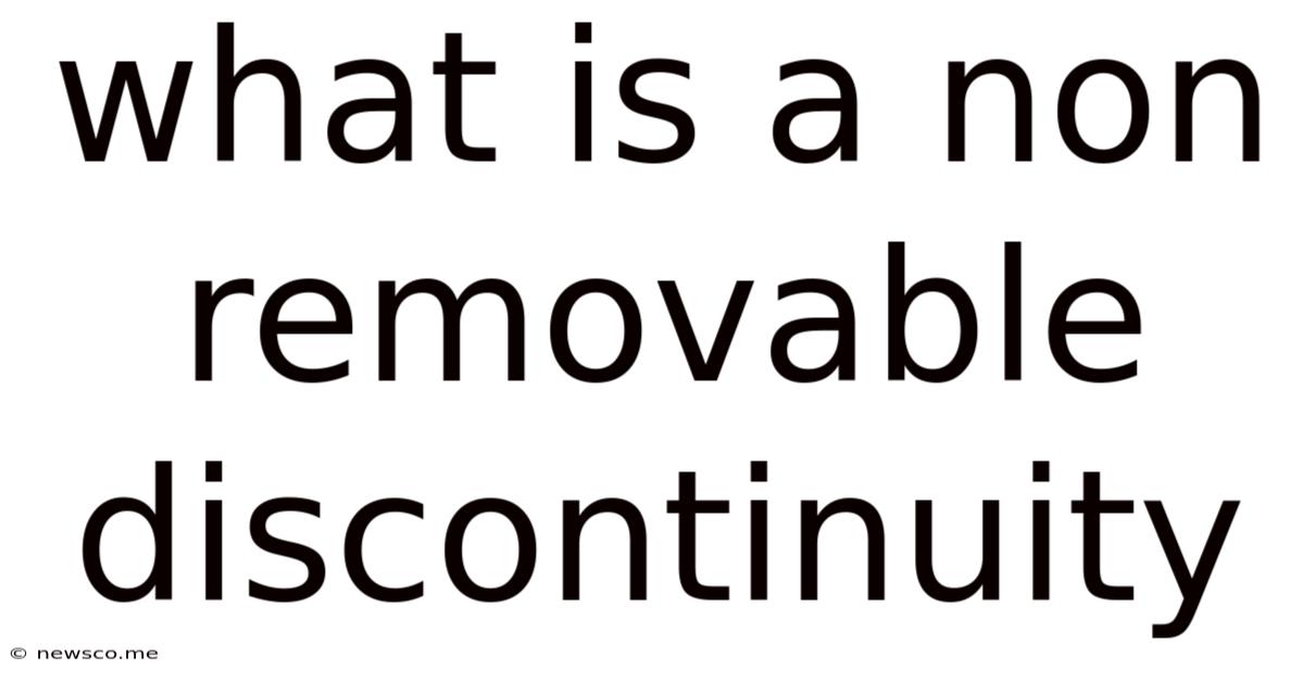 What Is A Non Removable Discontinuity