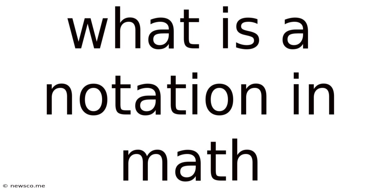 What Is A Notation In Math