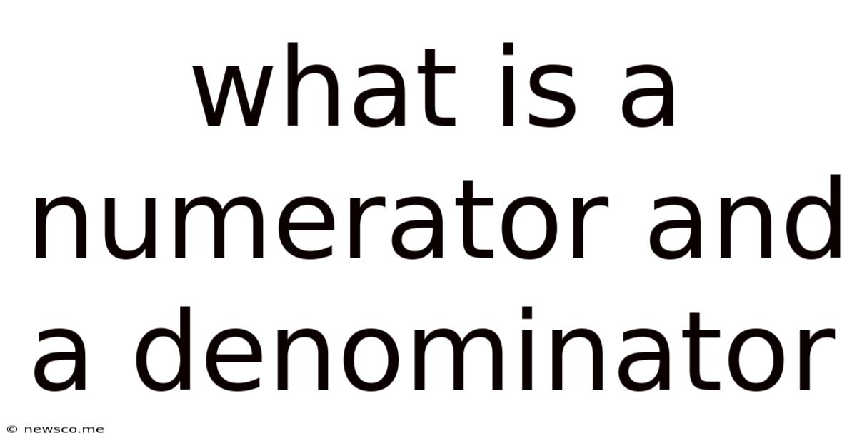 What Is A Numerator And A Denominator