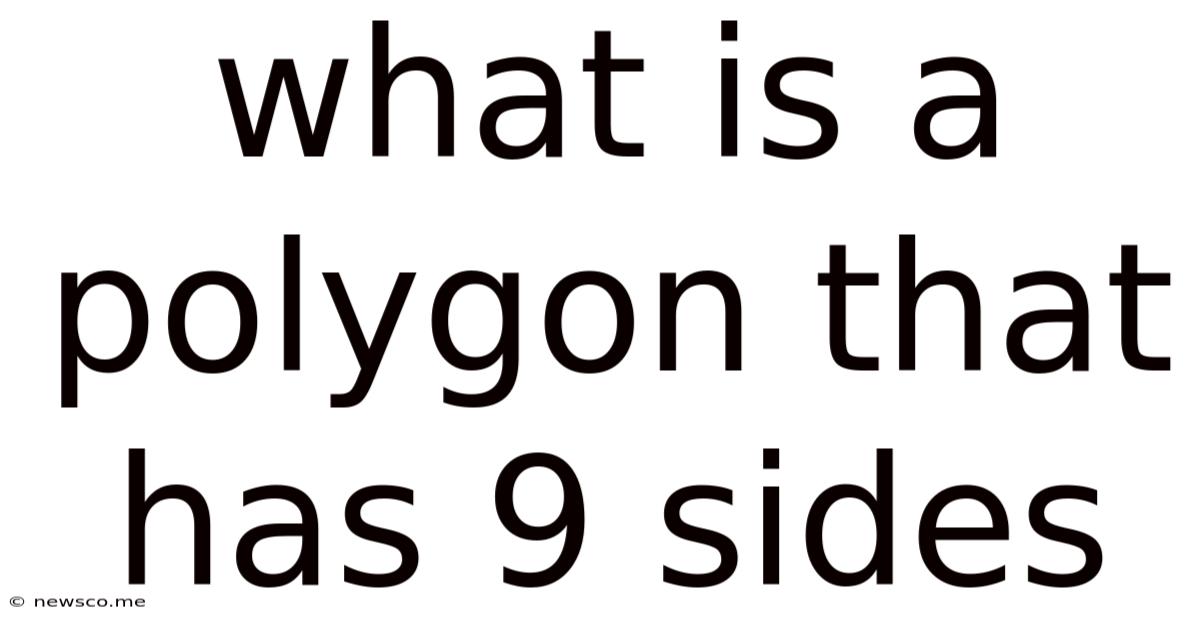 What Is A Polygon That Has 9 Sides