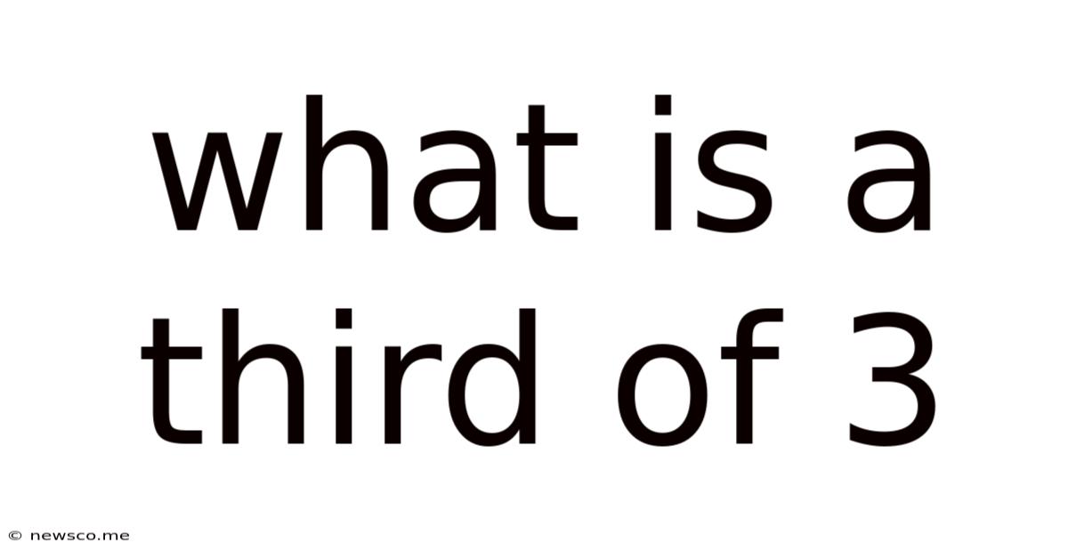 What Is A Third Of 3