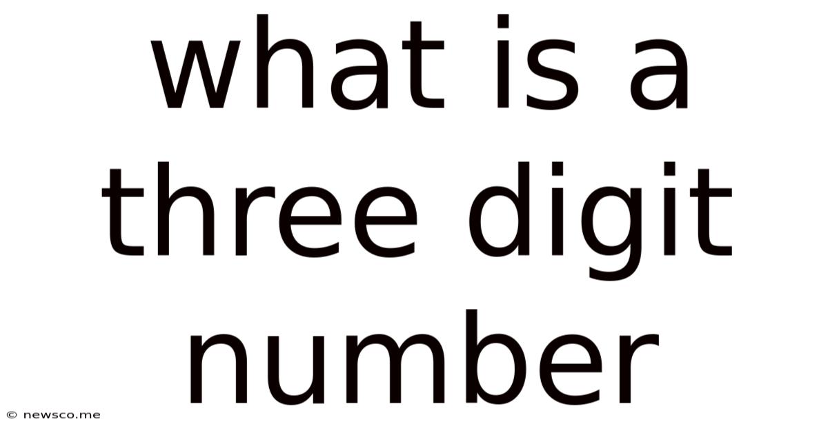 What Is A Three Digit Number