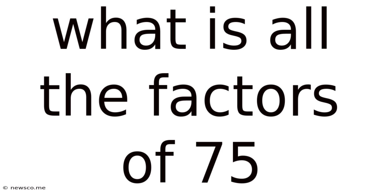 What Is All The Factors Of 75