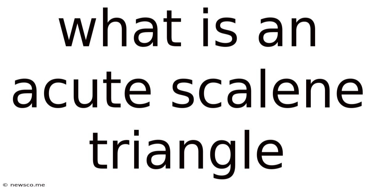 What Is An Acute Scalene Triangle