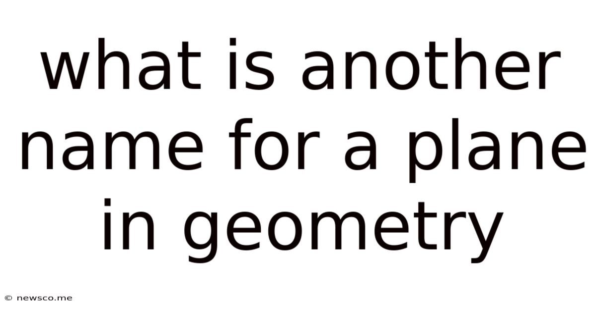 What Is Another Name For A Plane In Geometry