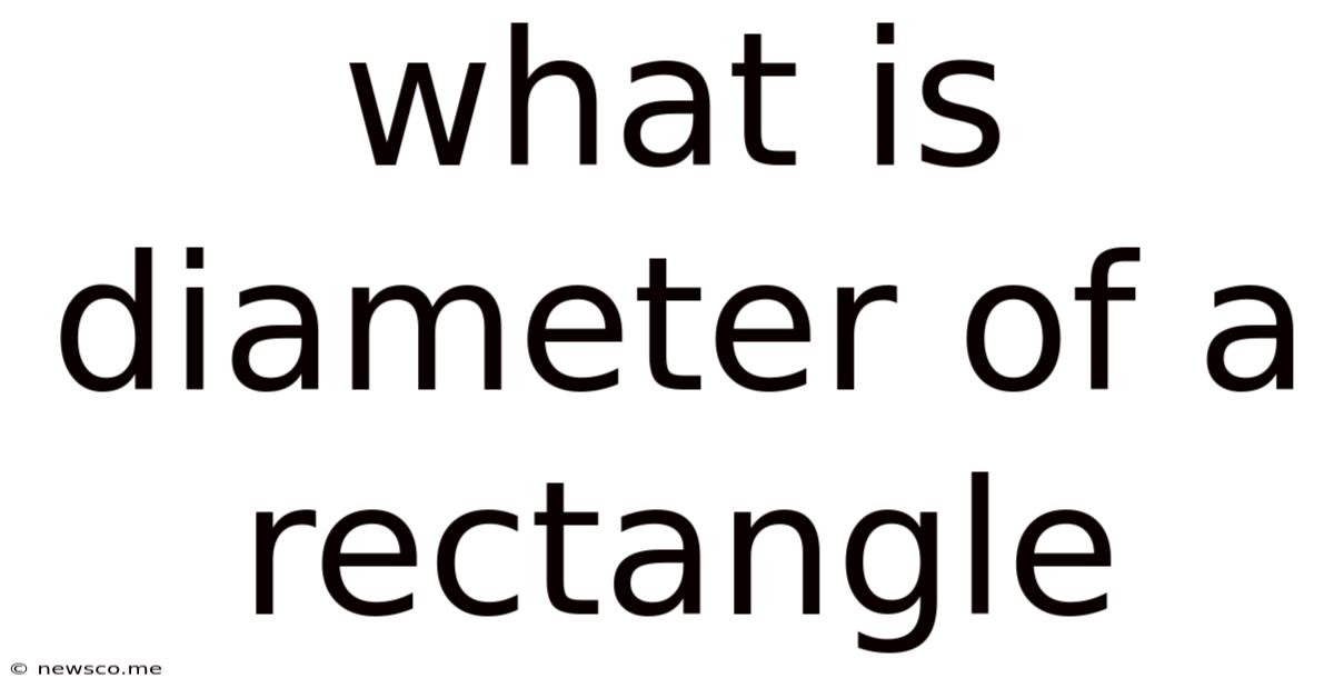 What Is Diameter Of A Rectangle