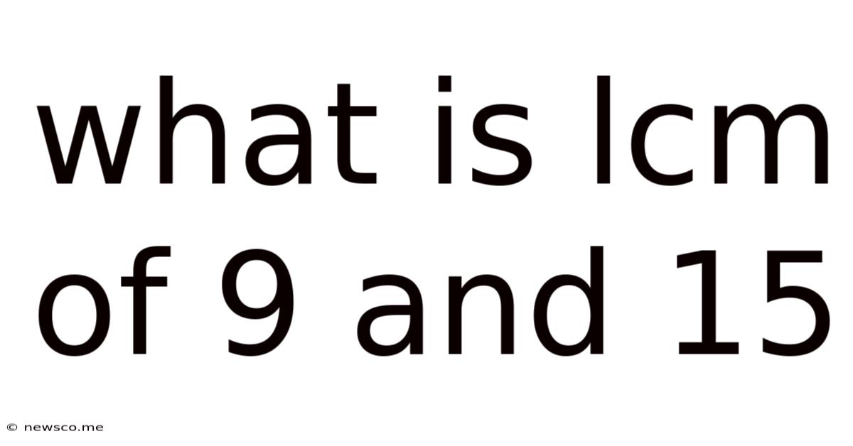 What Is Lcm Of 9 And 15