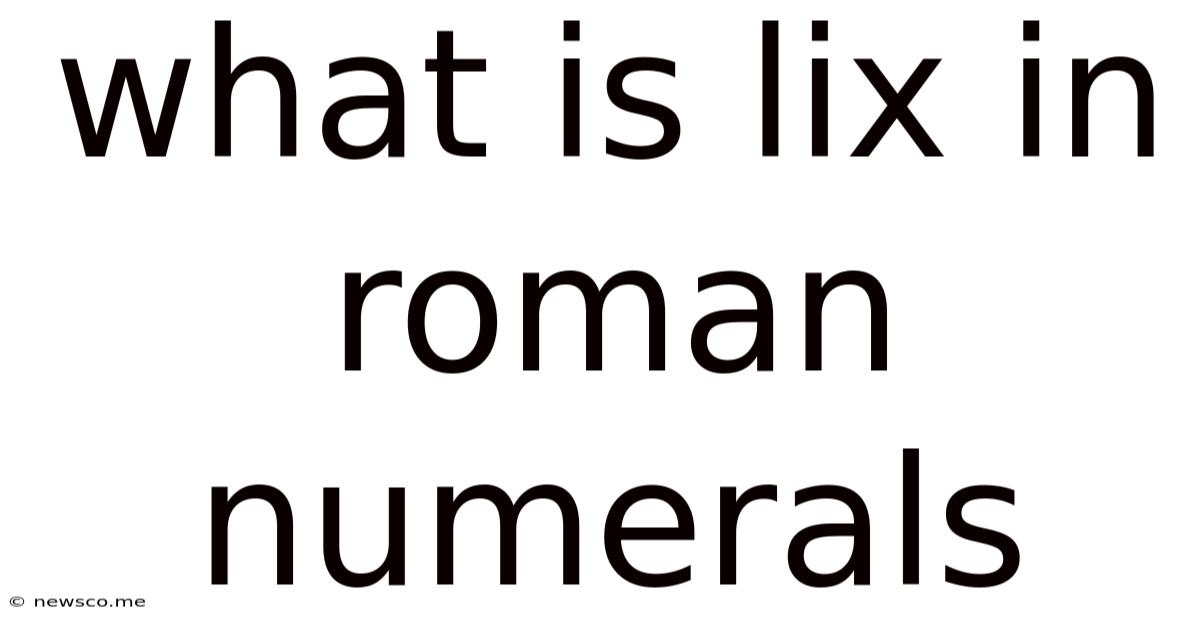 What Is Lix In Roman Numerals