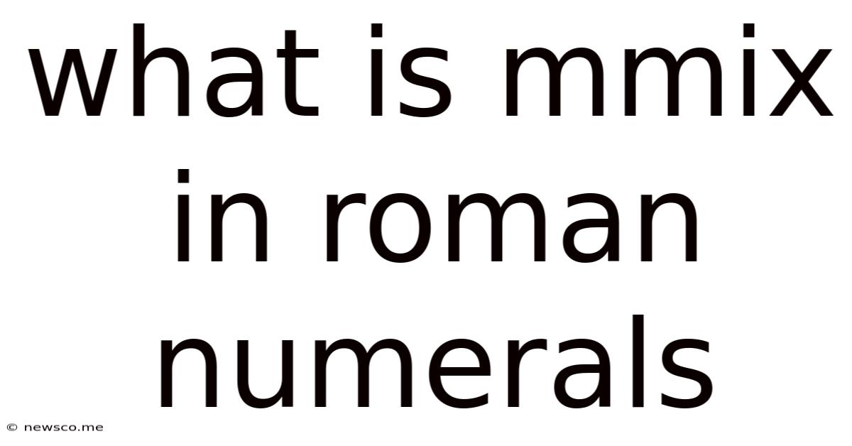 What Is Mmix In Roman Numerals
