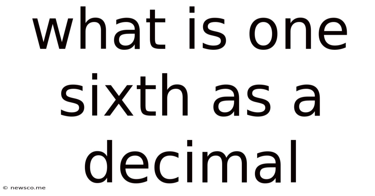 What Is One Sixth As A Decimal