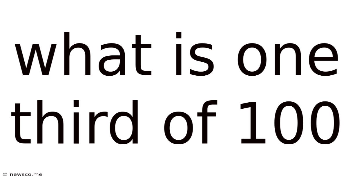 What Is One Third Of 100
