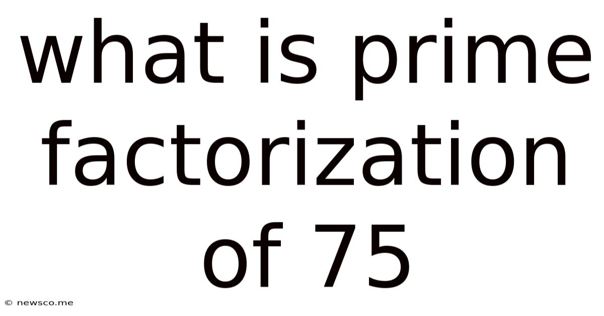 What Is Prime Factorization Of 75