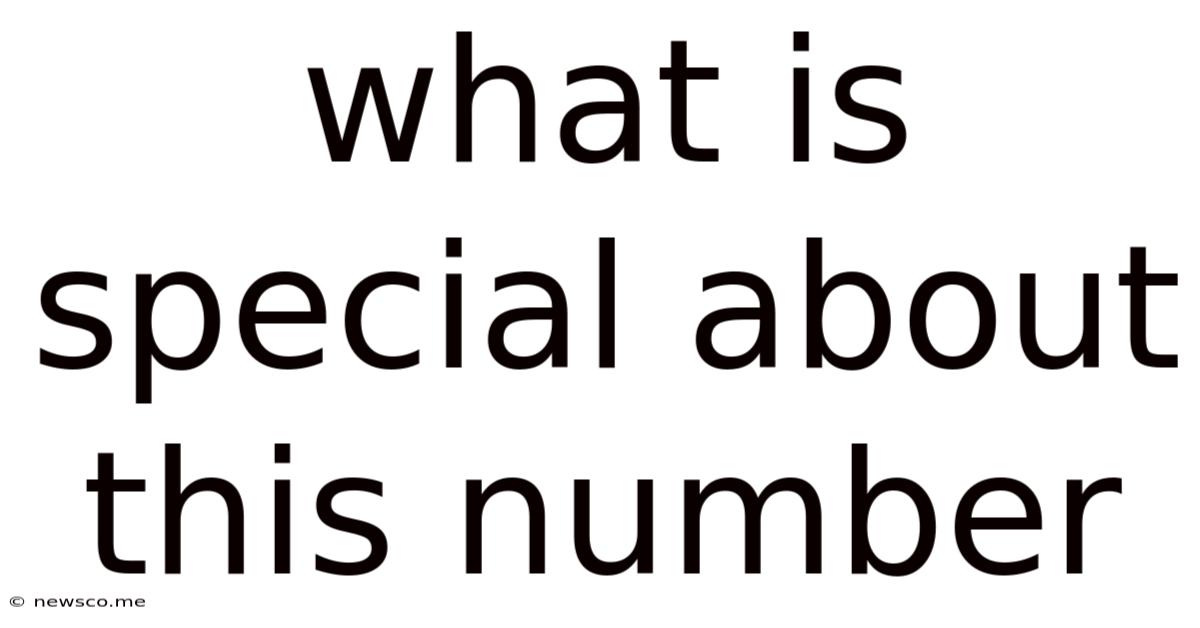 What Is Special About This Number