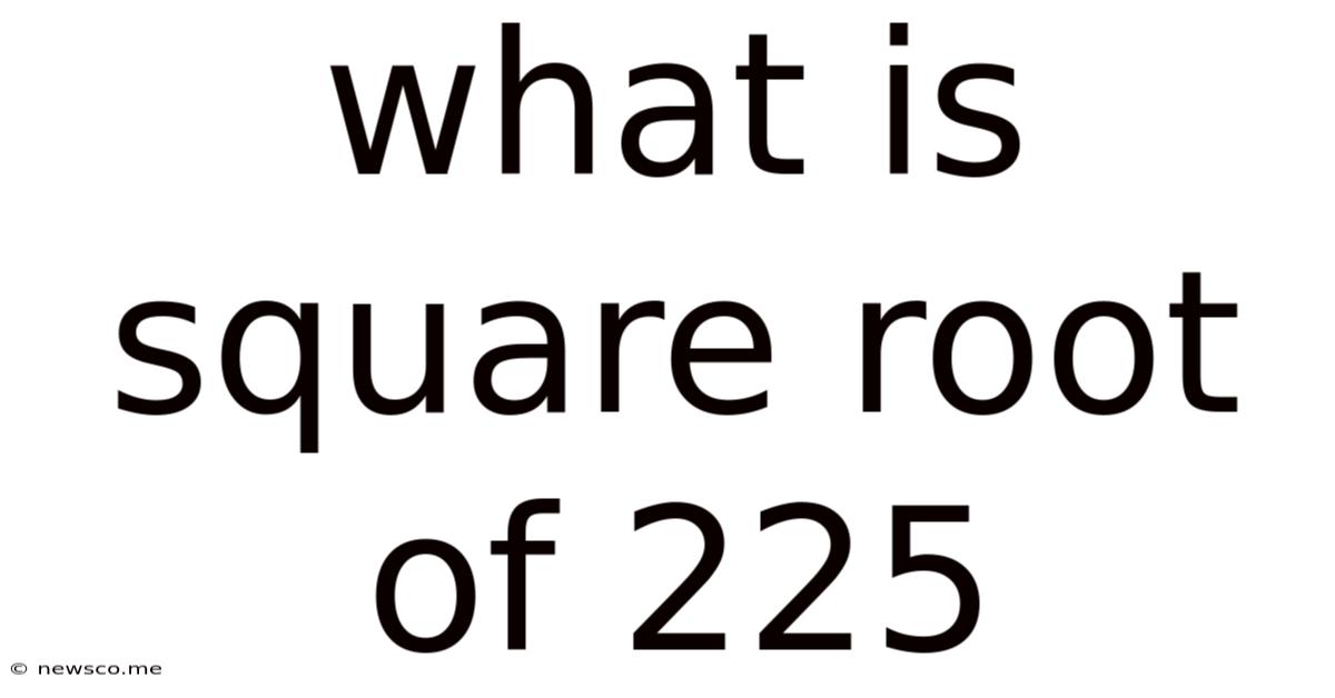 What Is Square Root Of 225