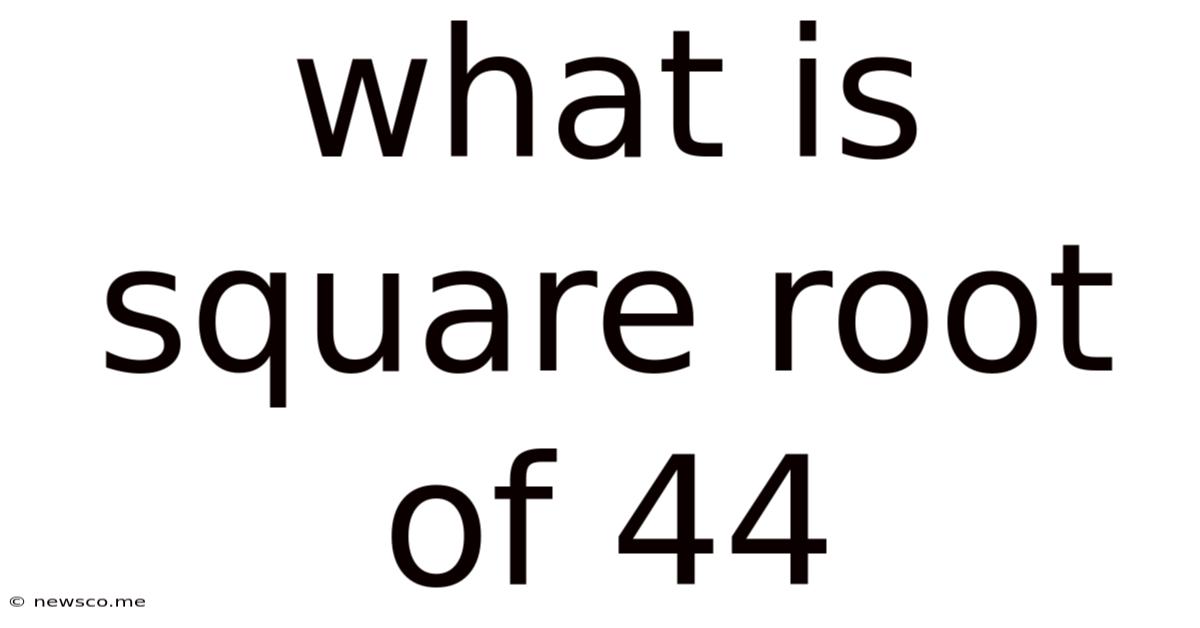 What Is Square Root Of 44