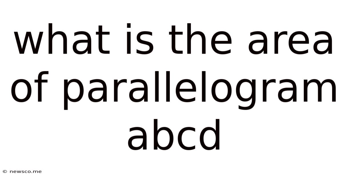 What Is The Area Of Parallelogram Abcd