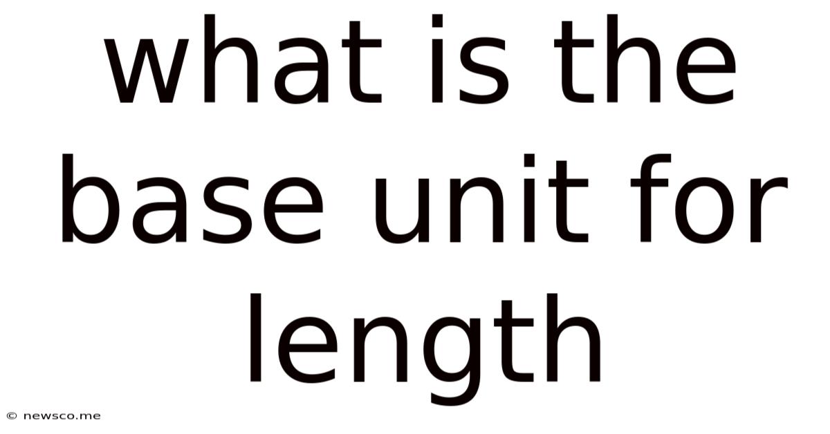What Is The Base Unit For Length