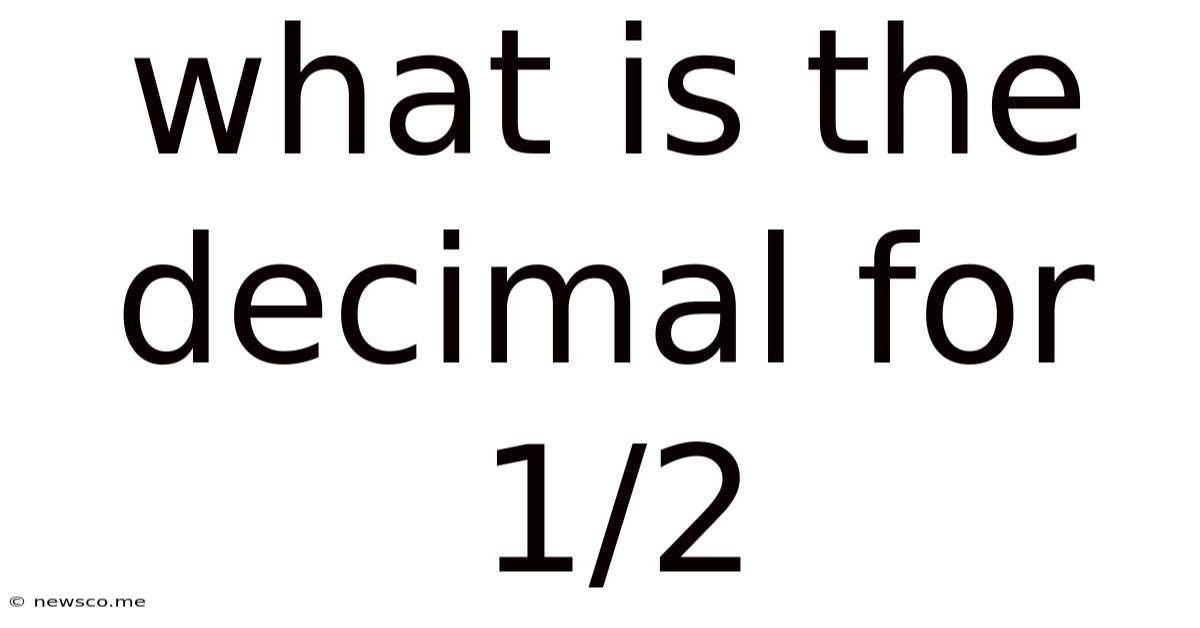 What Is The Decimal For 1/2