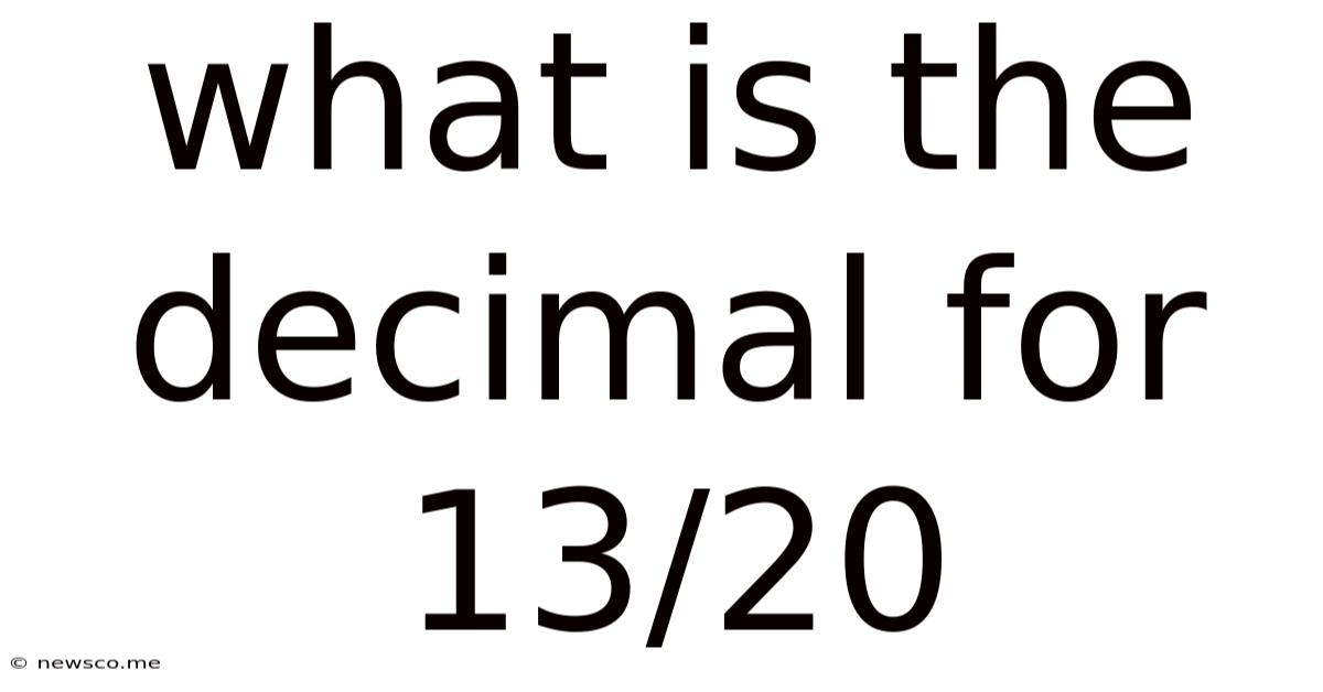 What Is The Decimal For 13/20