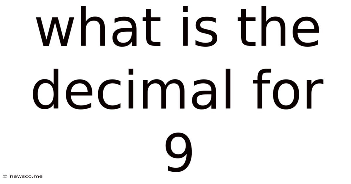 What Is The Decimal For 9