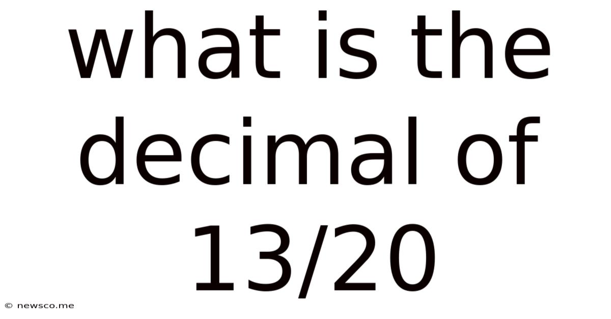 What Is The Decimal Of 13/20