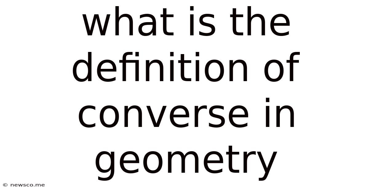 What Is The Definition Of Converse In Geometry