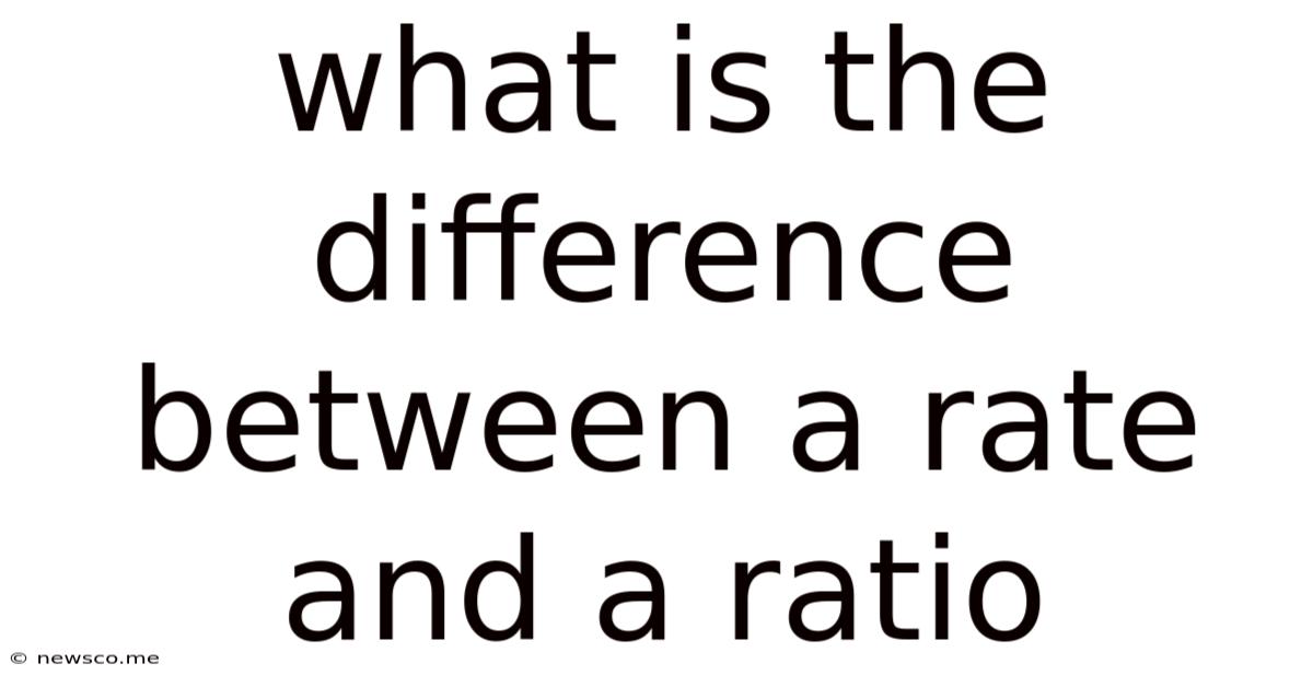 What Is The Difference Between A Rate And A Ratio