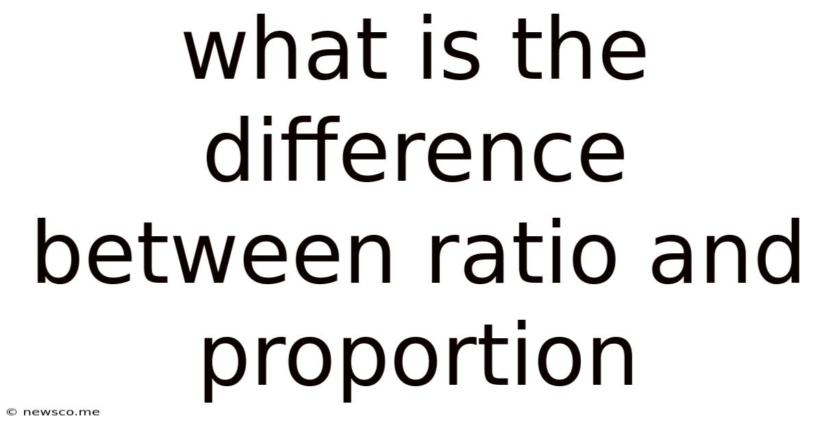 What Is The Difference Between Ratio And Proportion