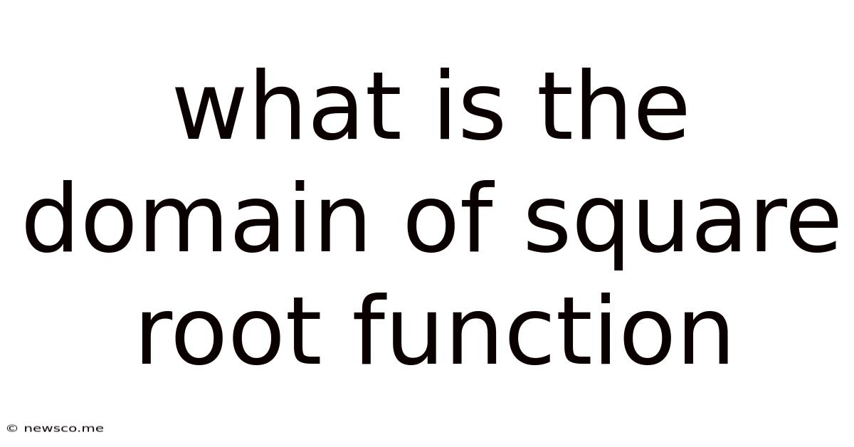 What Is The Domain Of Square Root Function