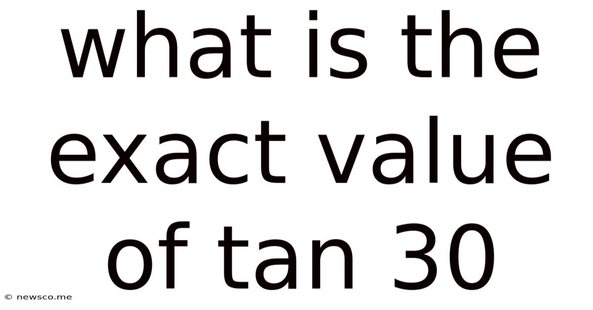 What Is The Exact Value Of Tan 30