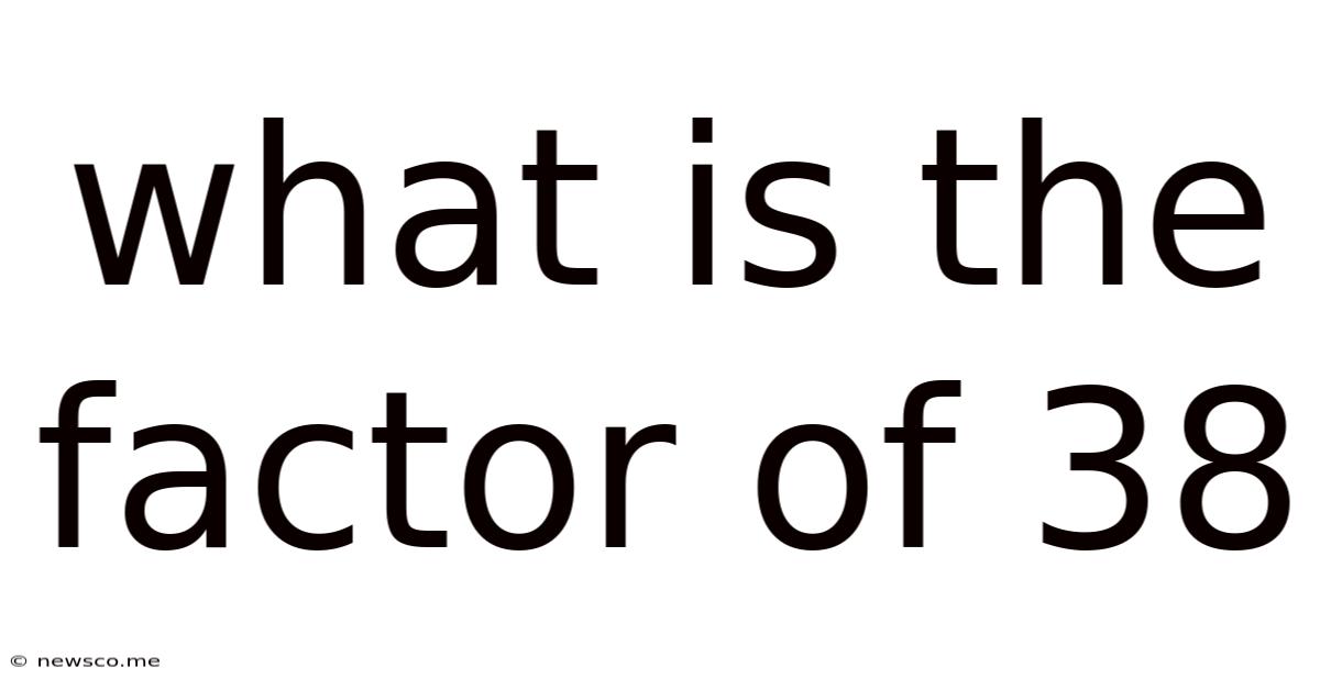 What Is The Factor Of 38