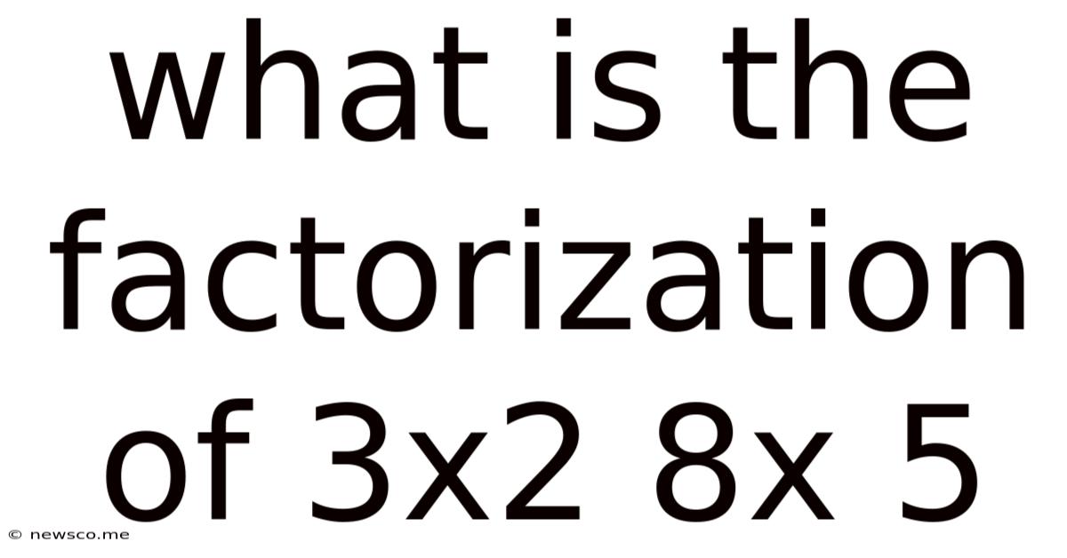 What Is The Factorization Of 3x2 8x 5