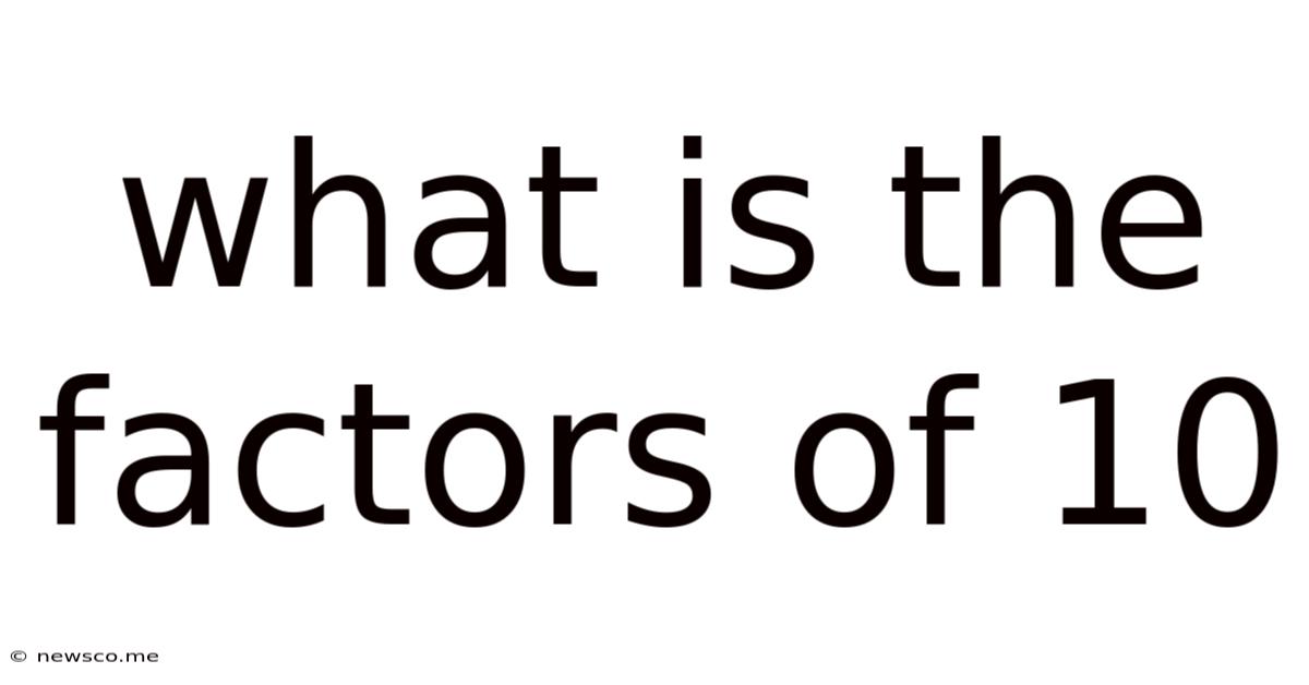 What Is The Factors Of 10