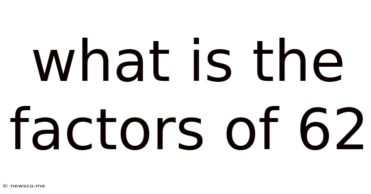 What Is The Factors Of 62