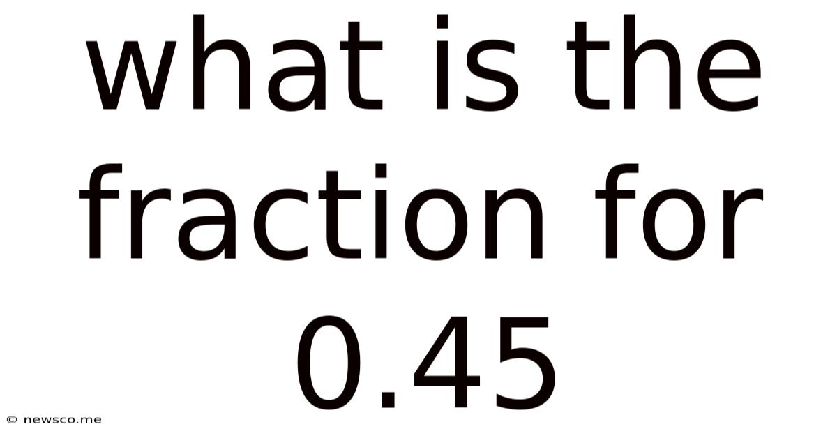 What Is The Fraction For 0.45