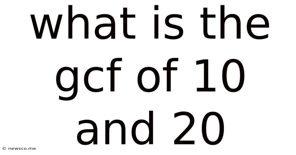 What Is The Gcf Of 10 And 20