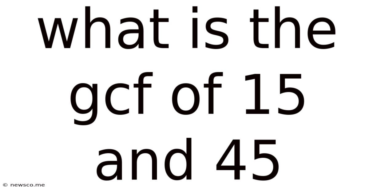 What Is The Gcf Of 15 And 45