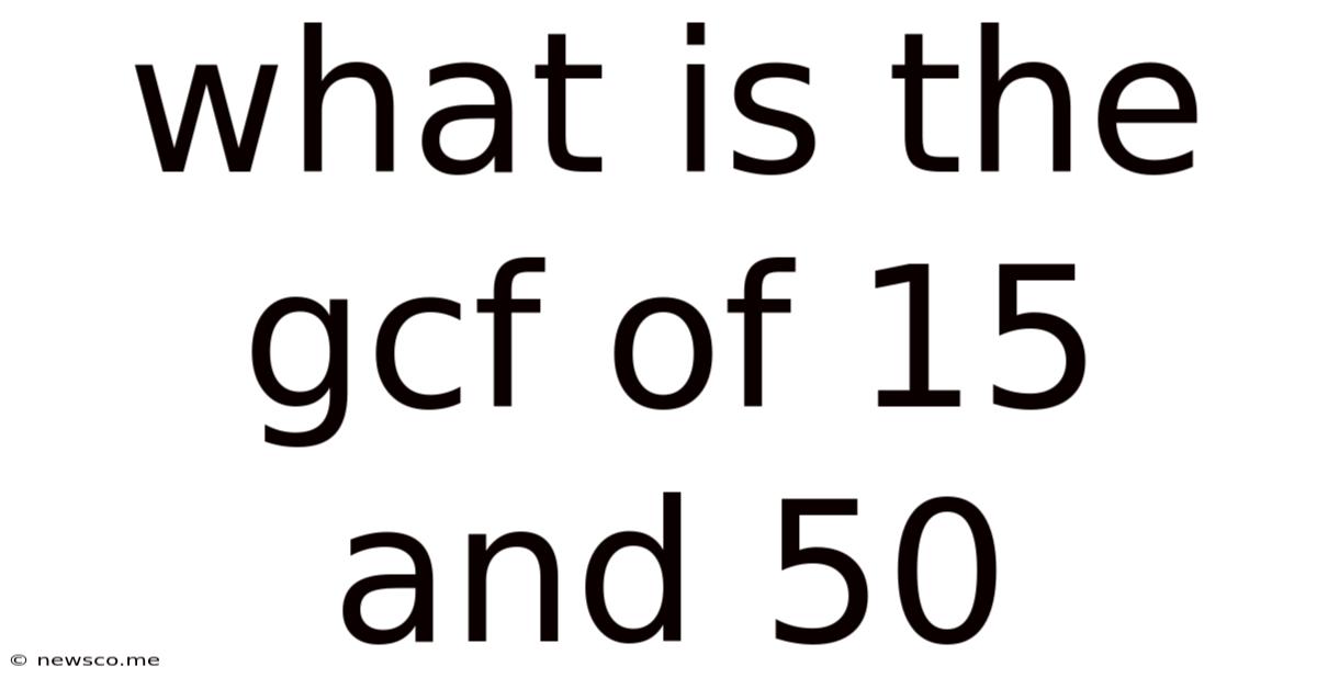 What Is The Gcf Of 15 And 50