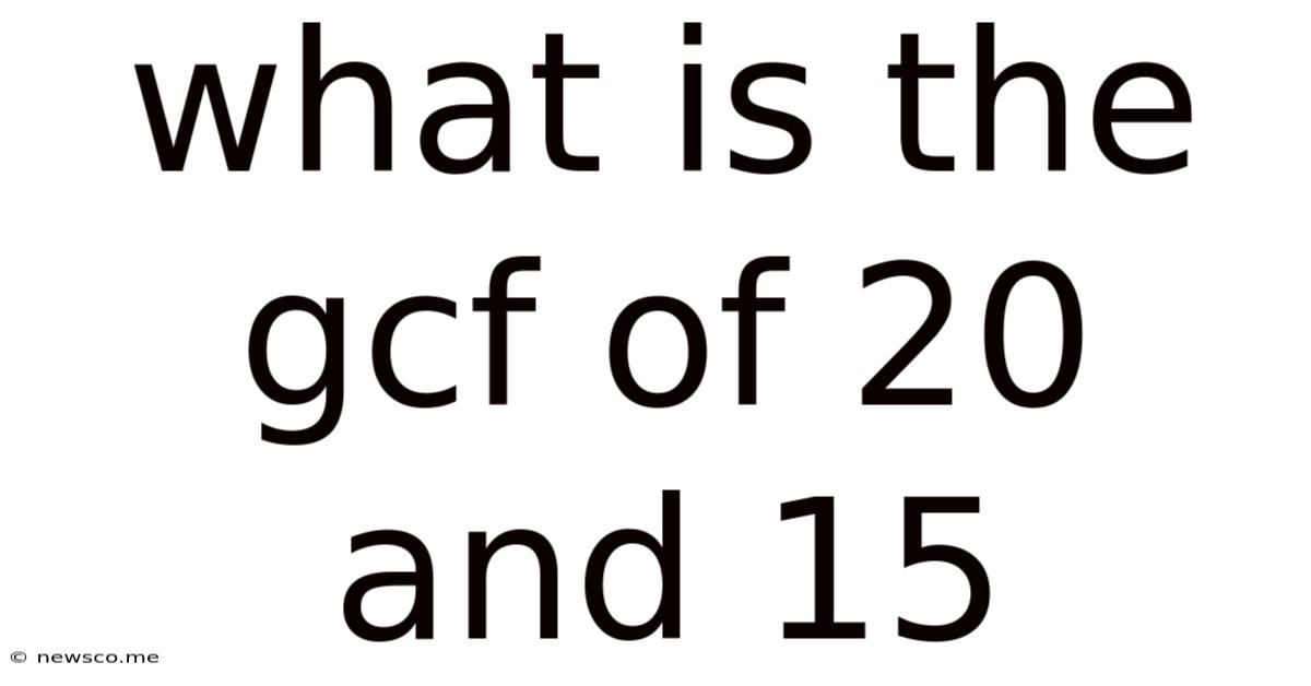 What Is The Gcf Of 20 And 15