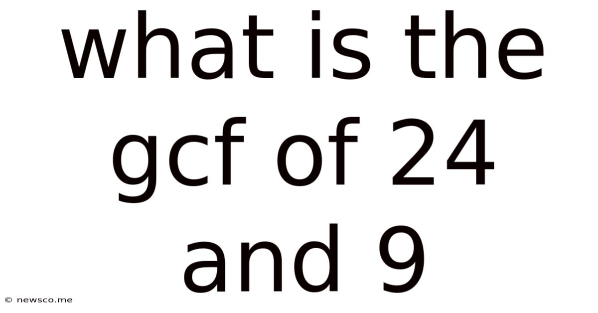 What Is The Gcf Of 24 And 9