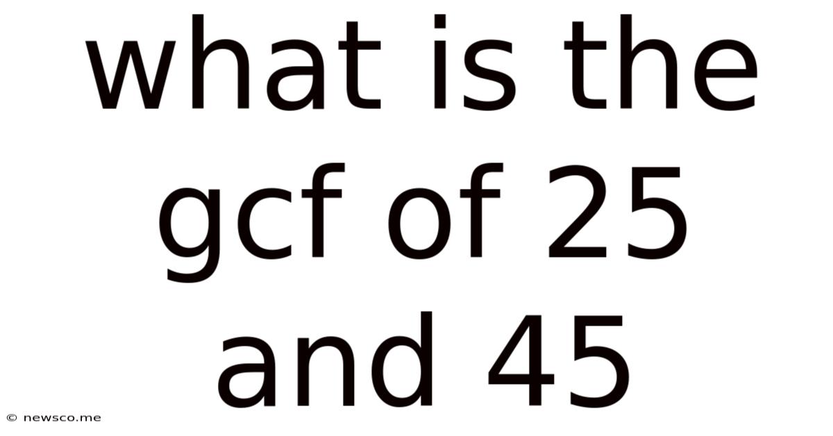 What Is The Gcf Of 25 And 45