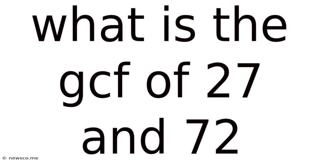 What Is The Gcf Of 27 And 72